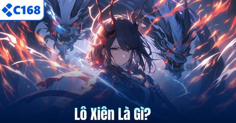 Lô Xiên Là Gì?