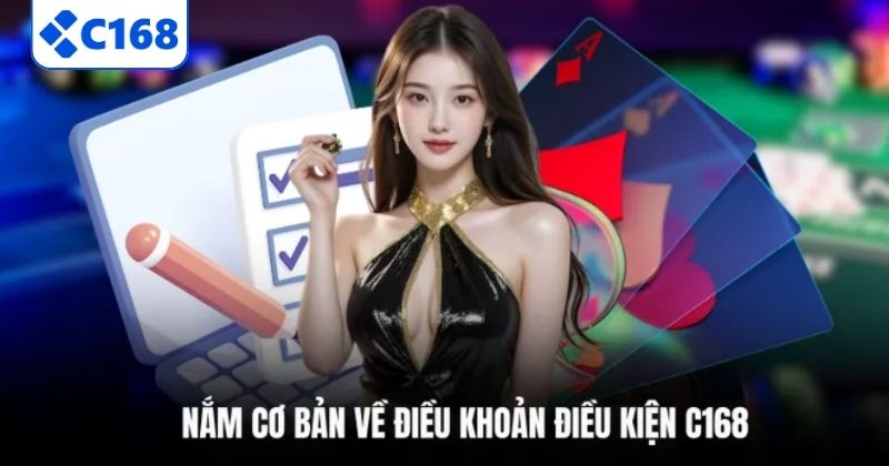 Nắm cơ bản về điều khoản điều kiện C168